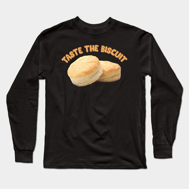 Taste the Biscuit Long Sleeve T-Shirt by Trendsdk